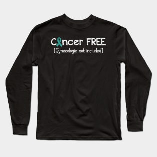 Cancer FREE- Gynecologic Cancer Gifts Gynecologic Cancer Awareness Long Sleeve T-Shirt